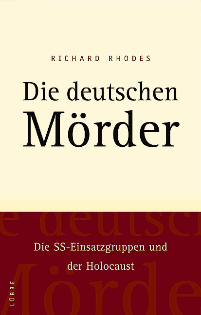Die deutschen M&ouml;rder - Richard Rhodes