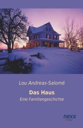 Das Haus - Lou Andreas-Salom&eacute;