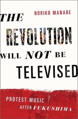 The Revolution Will Not Be Televised - Noriko Manabe