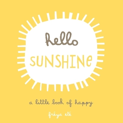 Hello Sunshine - Freya Ete
