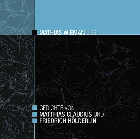 Gedichte von Matthias Claudius und Friedrich H&ouml;lderlin - Mathias Wieman liest - Matthias Claudius, Friedrich H&ouml;lderlin