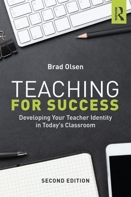 Teaching for Success - Brad Olsen