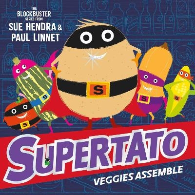 Supertato Veggies Assemble - Sue Hendra, Paul Linnet