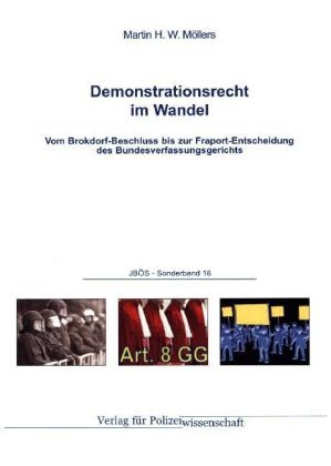 Demonstrationsrecht im Wandel - Martin H.W. M&ouml;llers