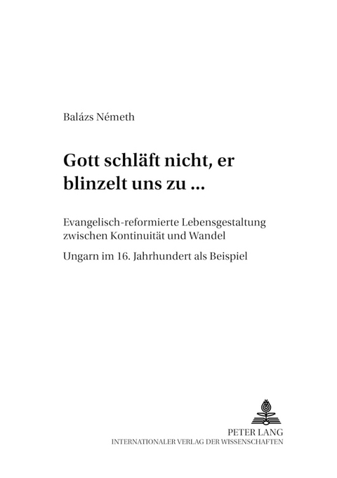 &laquo;Gott schl&auml;ft nicht, er blinzelt uns zu...&raquo; - Bal&aacute;zs N&eacute;meth