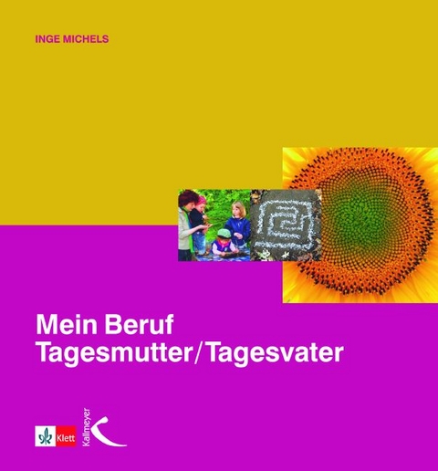 Mein Beruf Tagesmutter /Tagesvater - Inge Michels