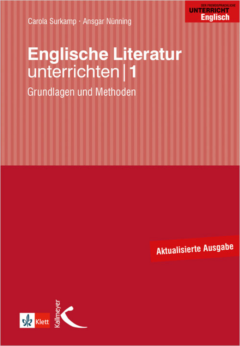 Englische Literatur unterrichten 1 - Ansgar N&uuml;nning, Carola Surkamp