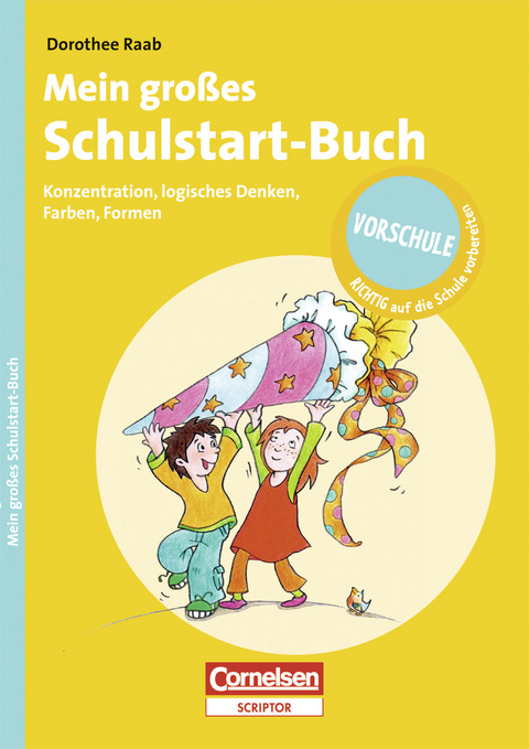 RICHTIG auf die Schule vorbereiten - Mein gro&szlig;es Schulstart-Buch