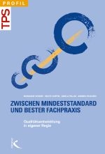 Zwischen Mindeststandard und bester Fachpraxis - Marianne Kokigei, Beate Goffin, Pallin Gisela, Andrea Paulsen