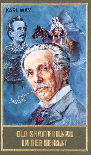 Old Shatterhand in der Heimat - Karl May