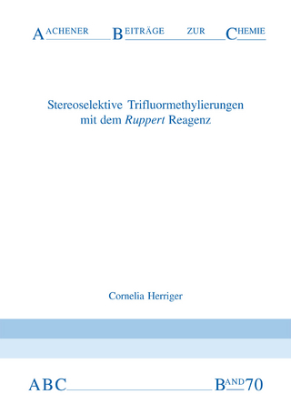 Stereoselektive TRifluormethylierungen mit dem Ruppert Reagenz