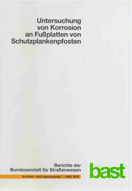 Untersuchung von Korrosion an Fu&szlig;platten von Schutzplankenpfosten - M. Schr&ouml;der, M Staeck