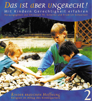Kinder brauchen Hoffnung / Das ist aber ungerecht - 