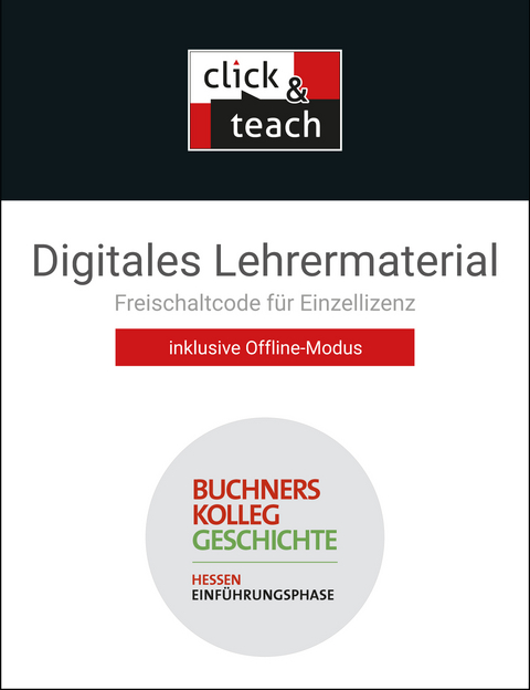 Buchners Kolleg Geschichte &ndash; Ausgabe Hessen / Buchn. Kolleg Geschichte HE EP click & teach Box - Klaus Dieter Hein-Mooren, Wolfgang Hofmann, Silke M&ouml;ller, Ulrike Wei&szlig;, Hartmann Wunderer