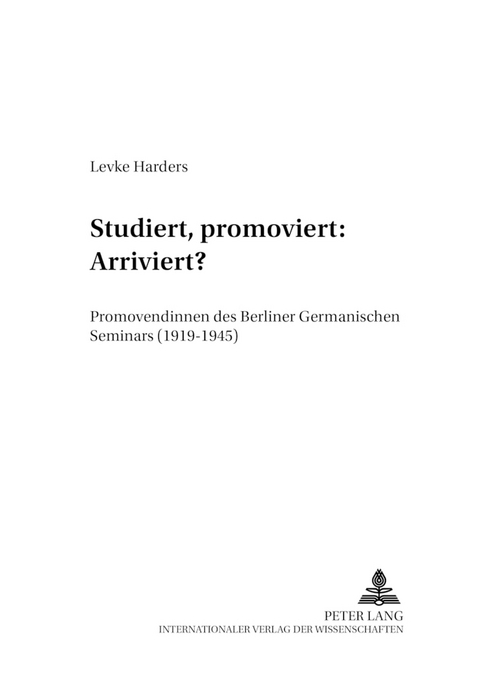 Studiert, promoviert: Arriviert? - Levke Harders