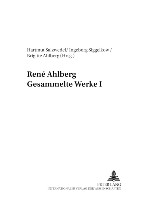Ren&eacute; Ahlberg- Gesammelte Werke I - 