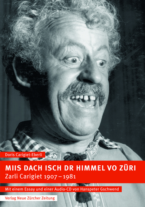 Miis Dach isch dr Himmel vo Z&uuml;ri - Doris Carigiet-Eberli