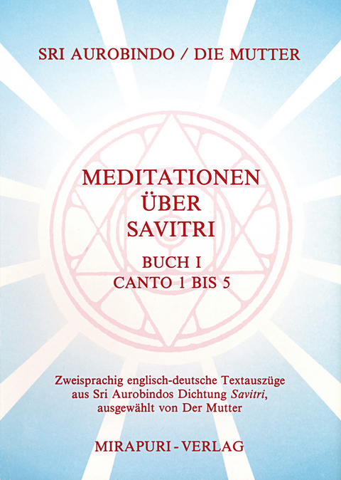 Meditationen &uuml;ber Savitri / Meditationen &uuml;ber Savitri -  Aurobindo, Mira Alfassa