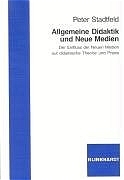 Allgemeine Didaktik und Neue Medien - Peter Stadtfeld