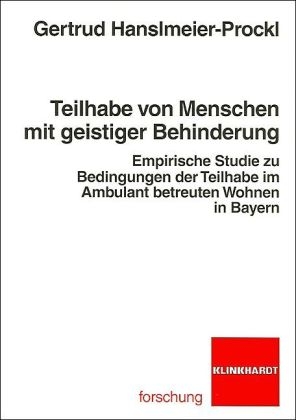 Teilhabe von Menschen mit geistiger Behinderung - Gertrud Hanslmeier-Prockl
