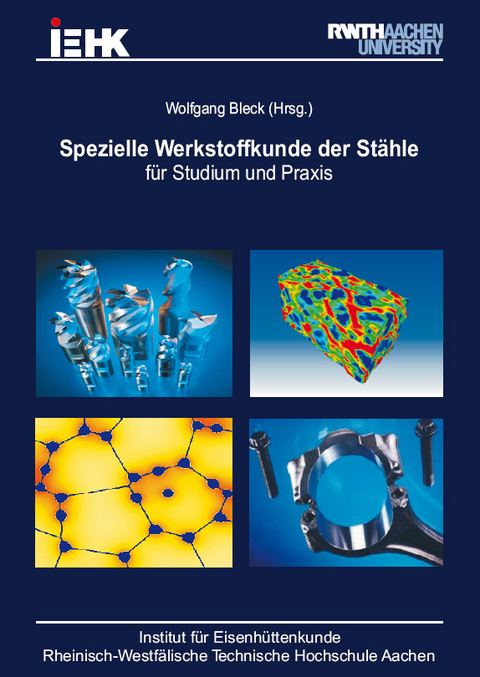 Spezielle Werkstoffkunde der St&auml;hle - Wolfgang Bleck