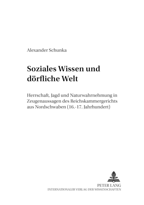 Soziales Wissen und d&ouml;rfliche Welt - Alexander Schunka