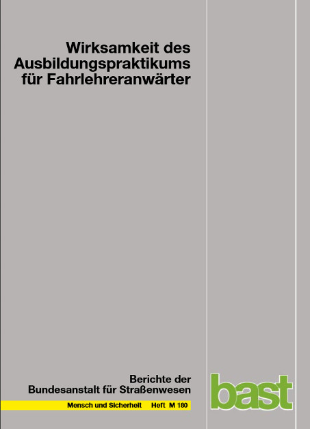 Wirksamkeit des Ausbildungspraktikums f&uuml;r Fahrlehreranw&auml;rter - A Friedrich, R Br&uuml;nken, G Debus