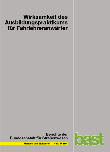 Wirksamkeit des Ausbildungspraktikums für Fahrlehreranwärter - A Friedrich, R Brünken, G Debus