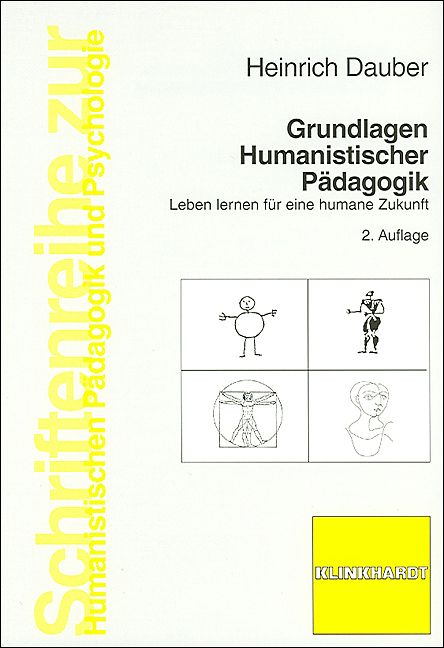 Grundlagen Humanistischer P&auml;dagogik - Heinrich Dauber