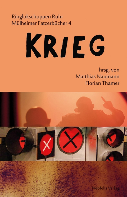 Krieg - Tilman Aum&uuml;ller, Jacob Bussmann, Helene Ewert, Bettina F&ouml;ldesi, Sebastian Kirsch, Simon Kubisch, Nora Markard, Dominik Meder, Matthias Naumann, Julia Nitschke, Ruth Schmidt, Jeanette Stornowski, Maria Vogt, Jens Warburg, Michael Wehren, Johannes Wenzel,  kgi,  Futur II Konjunktiv,  andcompanyCo.