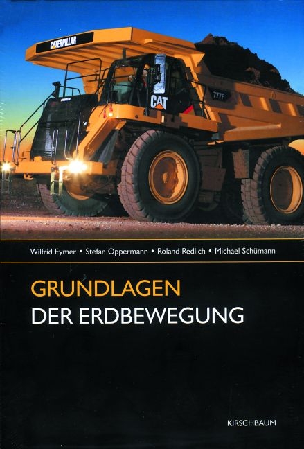 Grundlagen der Erdbewegung - Wilfrid Eymer, Stefan Oppermann, Roland Redlich, Michael Sch&uuml;mann