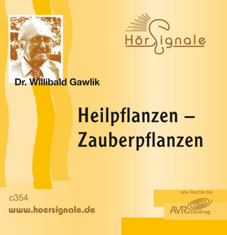 Heilpflanzen – Zauberpflanzen