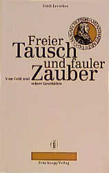 Freier Tausch und fauler Zauber