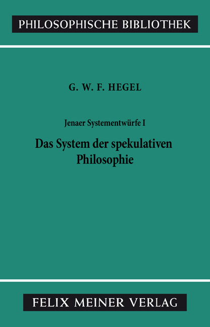 Jenaer Systementwürfe I - Georg Wilhelm Friedrich Hegel