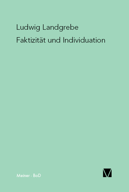 Faktizit&auml;t und Individuation - Ludwig Landgrebe
