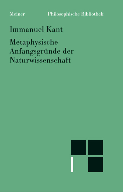 Metaphysische Anfangsgr&uuml;nde der Naturwissenschaft - Immanuel Kant