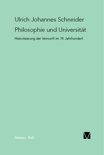 Philosophie und Universit&auml;t - Ulrich Johannes Schneider