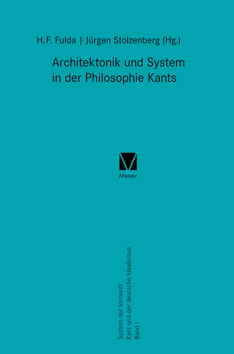 Architektonik und System in der Philosophie Kants - 