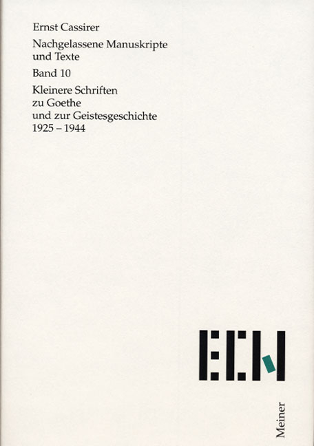Kleinere Schriften zu Goethe und zur Geistesgeschichte 1925&ndash;1944 - Ernst Cassirer