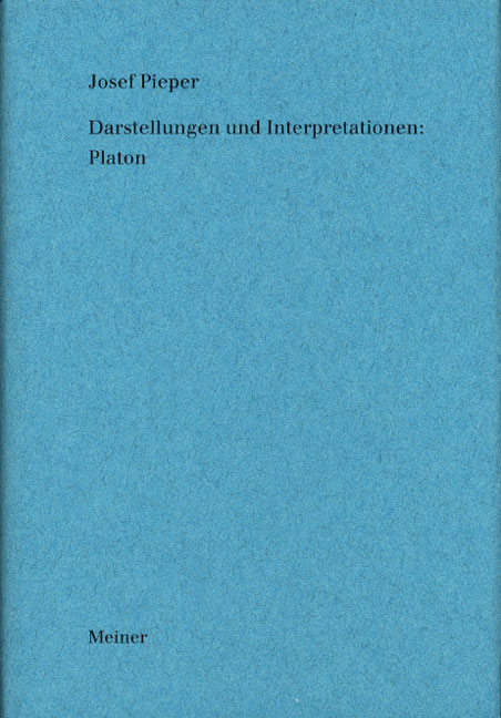 Werke in acht B&auml;nden / Darstellungen und Interpretationen: Platon - Josef Pieper