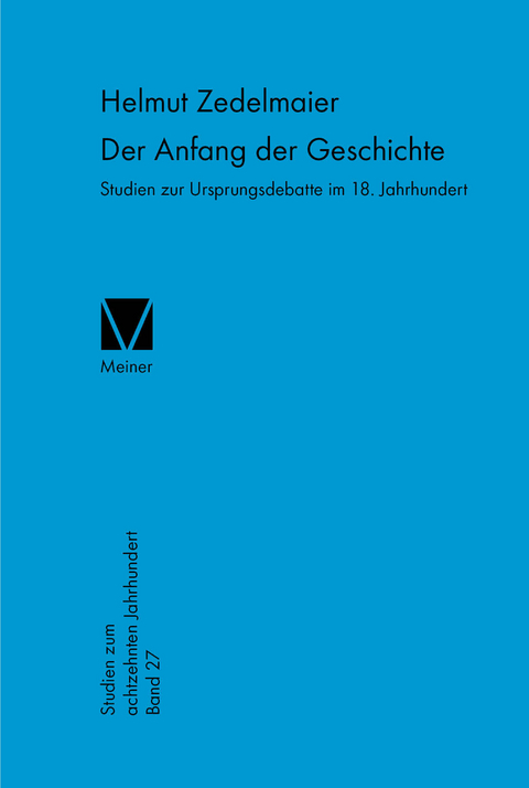 Der Anfang der Geschichte - Helmut Zedelmaier