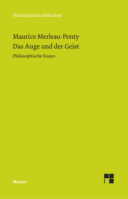 Das Auge und der Geist - Maurice Merleau-Ponty