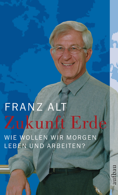 Zukunft Erde - Franz Alt