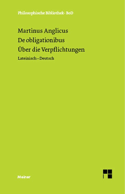 De obligationibus. &Uuml;ber die Verpflichtungen -  Martinus Anglicus