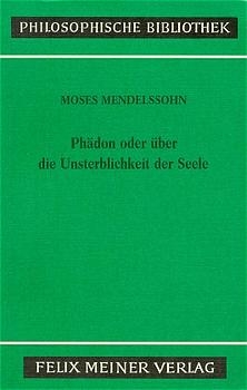 Phädon oder über die Unsterblichkeit der Seele - Moses Mendelssohn
