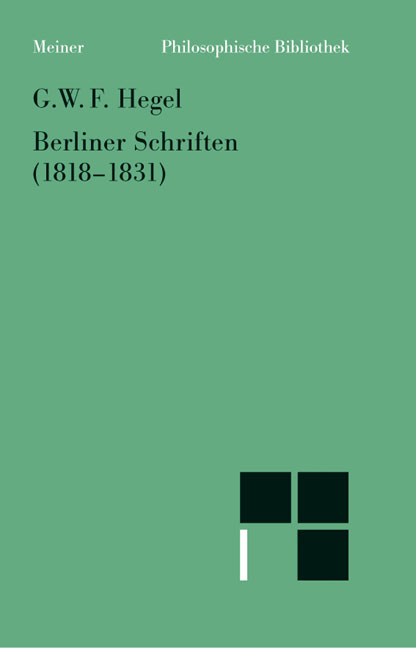 Berliner Schriften (1818&ndash;1831) - Georg Wilhelm Friedrich Hegel