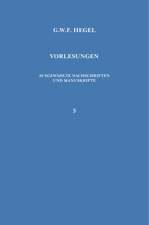 Vorlesungen &uuml;ber die Philosophie der Religion. Teil 1 - Georg Wilhelm Friedrich Hegel