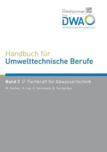 Handbuch f&uuml;r Umwelttechnische Berufe - Manfred Fischer, Hardy Loy, Gerald A. Steinmann, Burkhard Teichgr&auml;ber