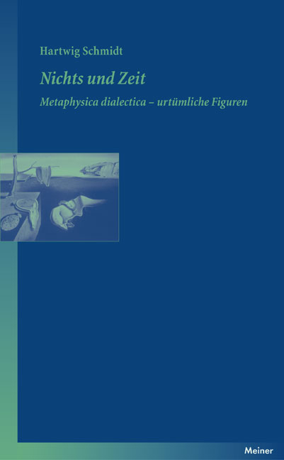 Nichts und Zeit - Hartwig Schmidt