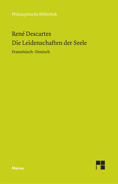 Die Leidenschaften der Seele. Les passions de l'&acirc;me - Ren&eacute; Descartes